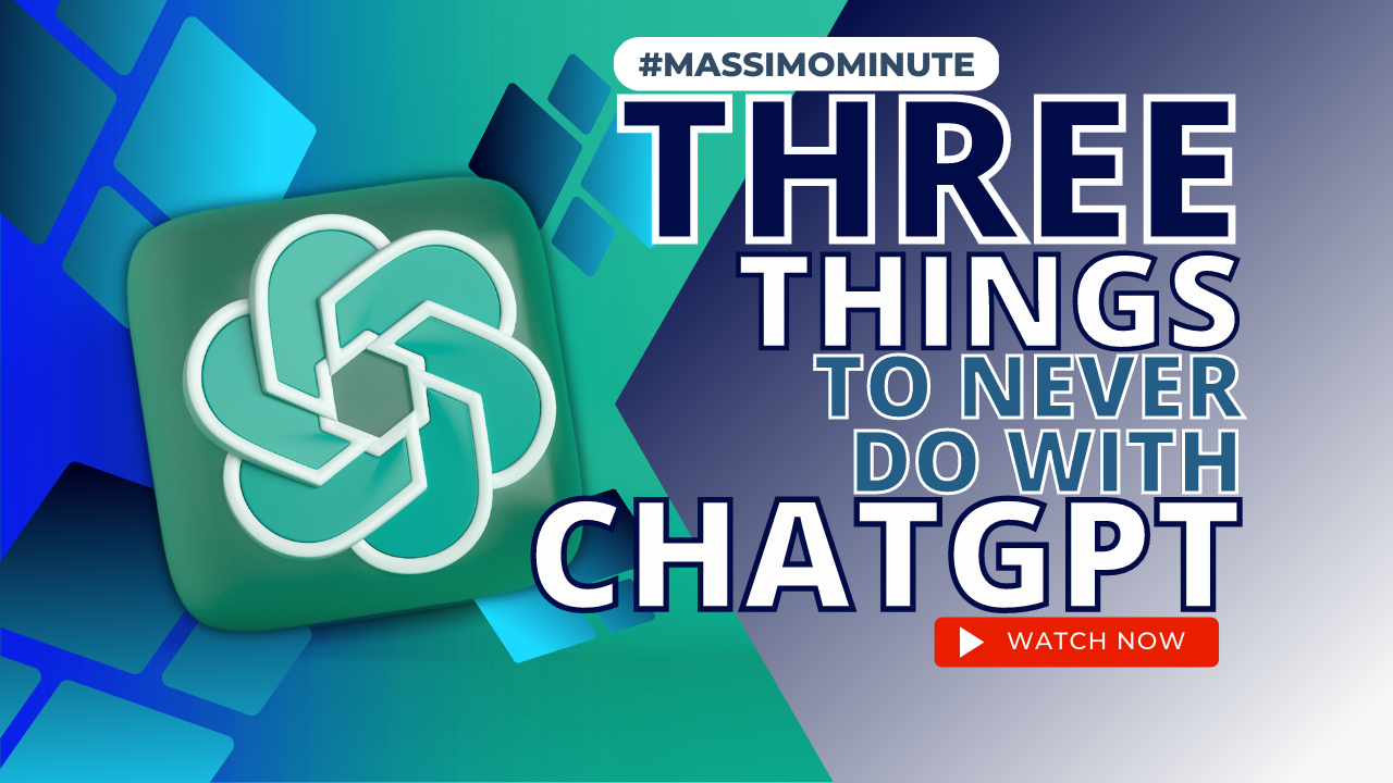 The Massimo Group's Massimo Minute and 3 Things You Never Do With ChatGPT