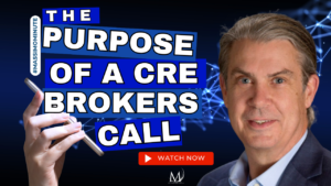 The Purpose of the CRE Brokers Call a Massimo Minute featuring Doug Molyneaux, CCIM, a leading CRE Business Coach for the Massimo Group.