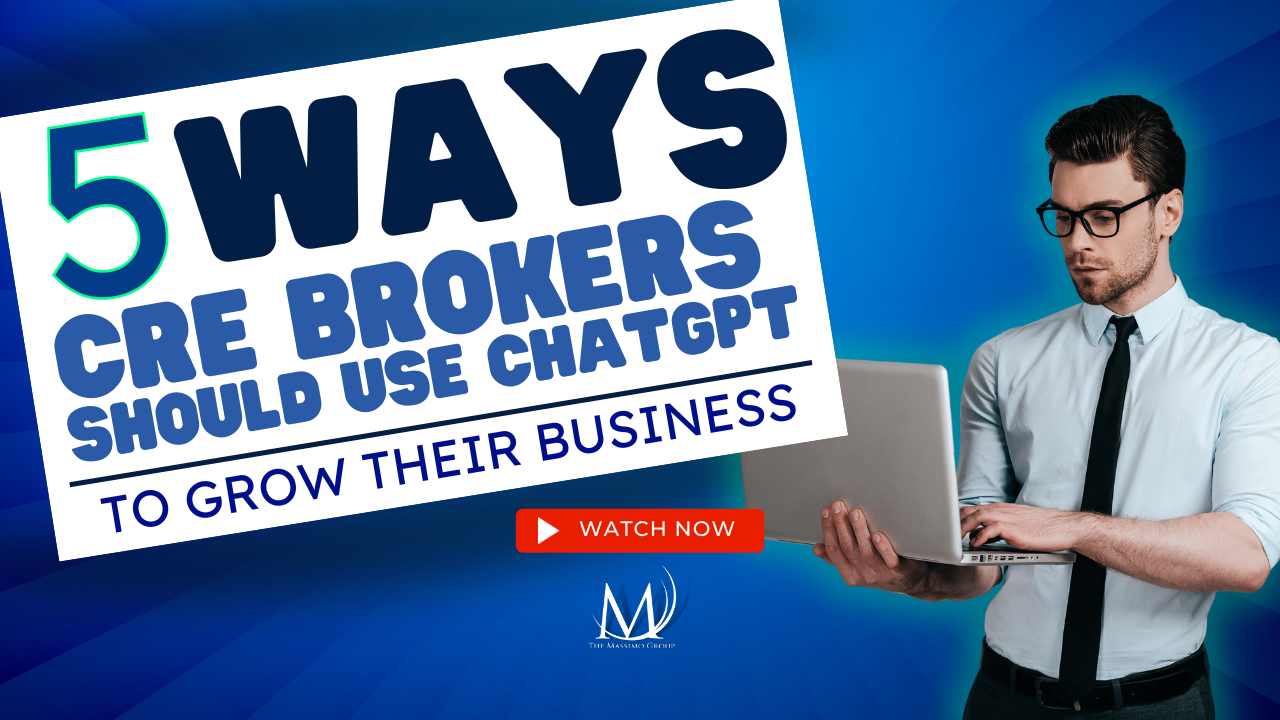 5 Ways Commercial Real Estate Brokers can Use ChatGPT to grow their business by Rod Santomassimo from the Massimo group.