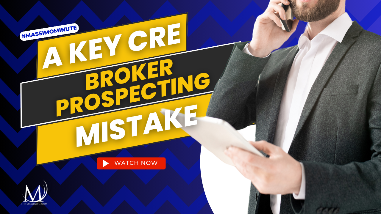 Man is talking on phone. Title slide reads "A Key CRE Broker Prospecting Mistake." The Massimo Group's Massimo Minute