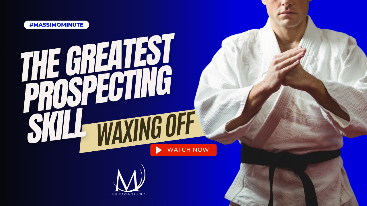 The Greatest Prospecting Skill - Waxing Off