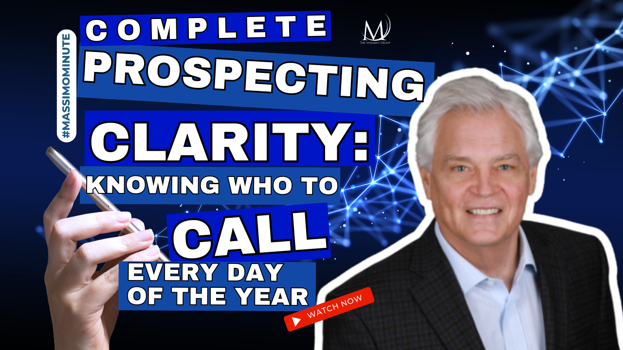 A promotional YouTube thumbnail for a Massimo Minute video featuring a strategy for prospecting. The text reads: "Complete Prospecting Clarity: Knowing Who to Call Every Day of the Year." A hand holding a pen is on the left side, with a digitally connected blue network background. On the right, there is an image of a smiling man in a suit, outlined in white. The Massimo Group logo is in the top right corner, and a red "Watch Now" button is placed at the bottom. The hashtag #MassimoMinute appears on the left side.