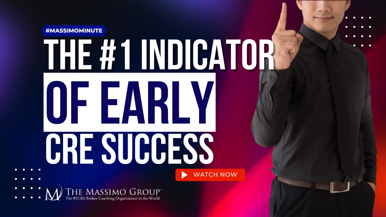 The #1 Indicator of Early CRE Success" text displayed prominently, with a confident man holding up one finger, indicating the importance of the topic. The Massimo Group logo and "#MASSIMOMINUTE" hashtag also appear, along with a "WATCH NOW" button