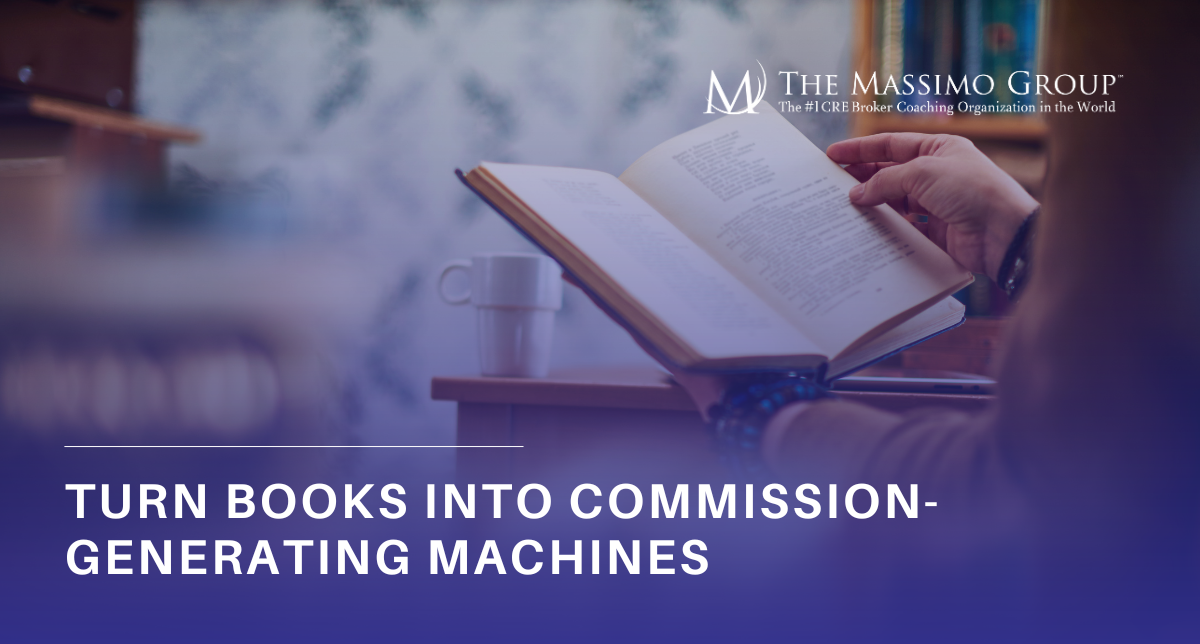A person holding an open book with a coffee cup in the background, accompanied by the text: "Turn Books Into Commission-Generating Machines." The image features The Massimo Group logo and the tagline "The #1 CRE Broker Coaching Organization in the World." The atmosphere is calm and studious, suggesting the concept of leveraging knowledge to increase commissions.