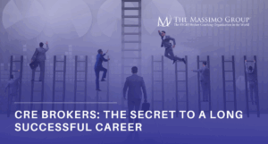 CRE Brokers The Secret to a Long Success Career by The Massimo Group