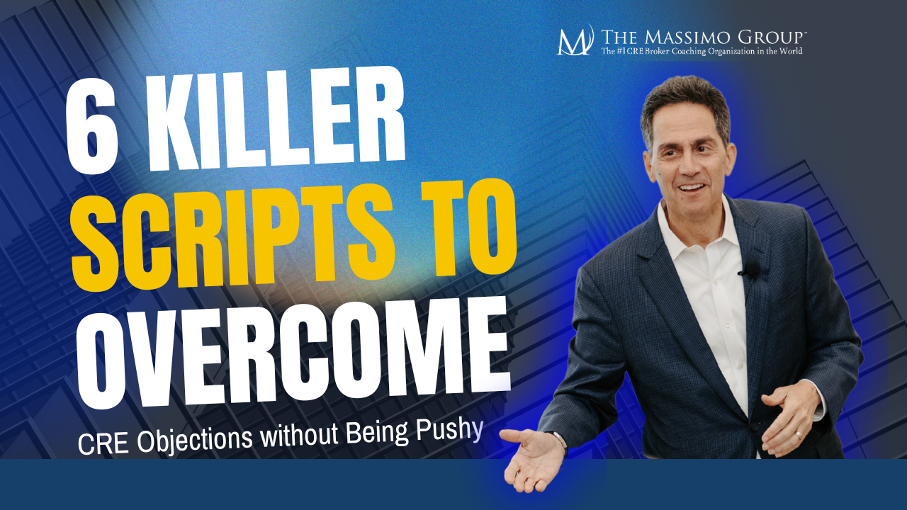 Rod Santomassimo smiling and gesturing while speaking, with bold text that reads "6 Killer Scripts to Overcome CRE Objections without Being Pushy" and The Massimo Group logo in the top right corner on a blue-toned background with modern building graphics.