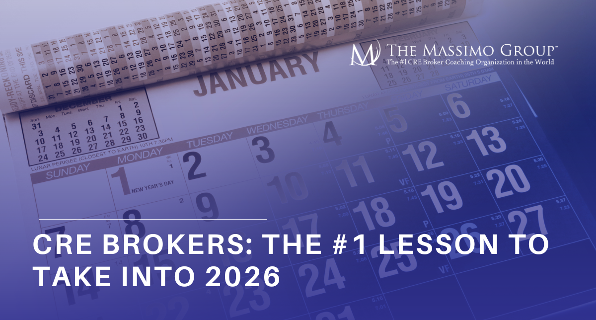 A calendar page for January is shown, with a smaller, rolled-up calendar behind it. Large white text overlaid on the image reads "CRE BROKERS: THE #1 LESSON TO TAKE INTO 2026." In the upper right corner, the logo and name "THE MASSIMO GROUP" are visible, along with the tagline "THE #1 CRE Broker Coaching Organization in the World." The calendar dates indicate January 1st is New Year's Day and a Lunar Perigee is on the 10th.