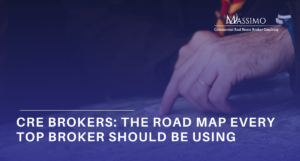 A promotional graphic for commercial real estate coaching featuring the Massimo logo and the title: "CRE BROKERS: THE ROAD MAP EVERY TOP BROKER SHOULD BE USING." The background shows a close-up, desaturated blue-toned image of a person's hands working with architectural blueprints or documents on a table.