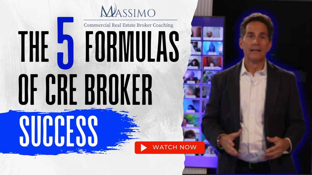 The 5 Formulas of CRE Broker Success by Rod santomassimo of the Massimo Group