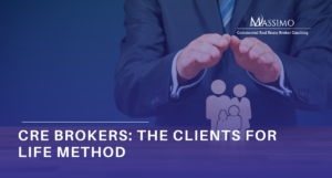 Commercial Real Estate broker in a blue suit with hands over a family silhouette, featuring the Massimo Coaching logo and the text "CRE Brokers: The Clients For Life Method."