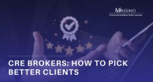 A professional graphic with a dark blue background featuring the Massimo Commercial Real Estate Broker Coaching logo at the top right. In the center, a hand holds a glowing, circular icon containing a checkmark and five stars, symbolizing high-quality service or verification. Large white text at the bottom reads: "CRE BROKERS: HOW TO PICK BETTER CLIENTS."