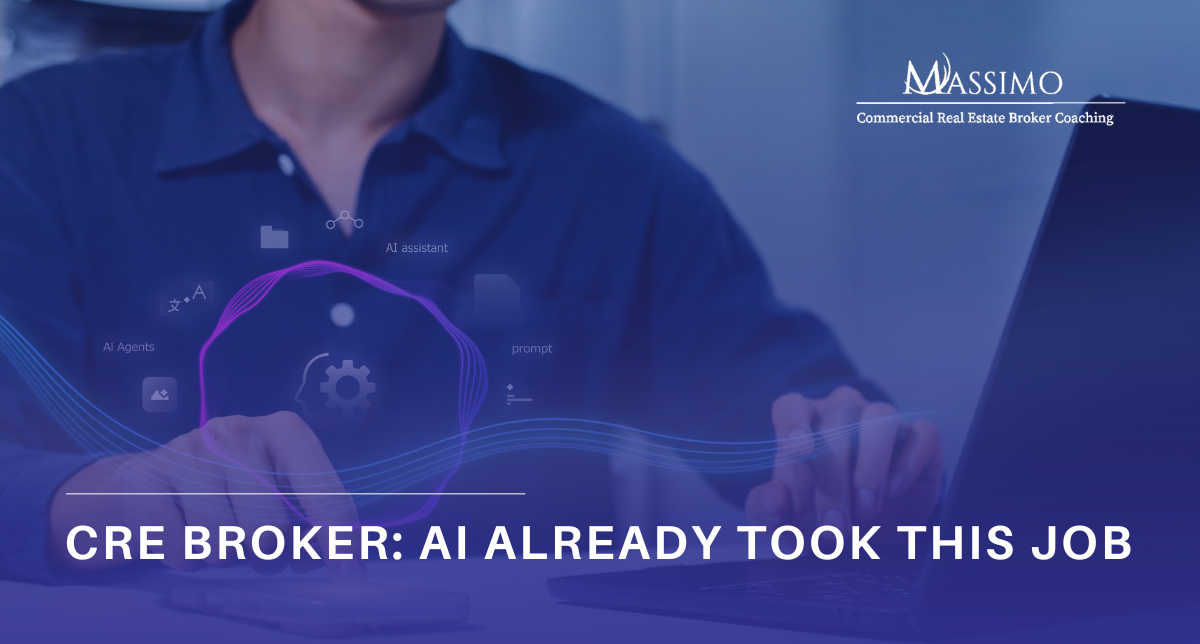 A person using a computer with digital AI-themed overlays and text reading "CRE BROKER: AI ALREADY TOOK THIS JOB" under the Massimo Commercial Real Estate Broker Coaching logo.