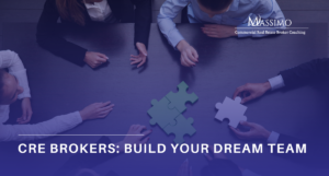 A group of professionals sitting around a dark conference table, collaborating to assemble oversized jigsaw puzzle pieces. Overlaid text reads "CRE BROKERS: BUILD YOUR DREAM TEAM" with the Massimo Commercial Real Estate Broker Coaching logo in the top right.