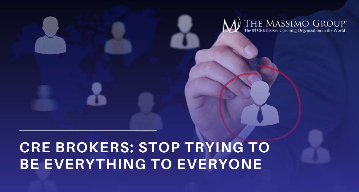 Graphic with text 'CRE Brokers: Stop Trying to be Everything to Everyone' illustrating a person choosing a targeted business path over generalist services.